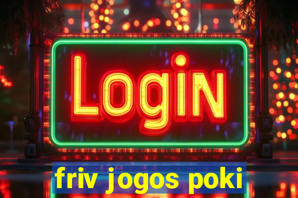 friv jogos poki